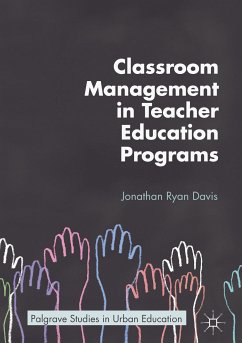 Classroom Management in Teacher Education Programs (eBook, PDF) - Davis, Jonathan Ryan