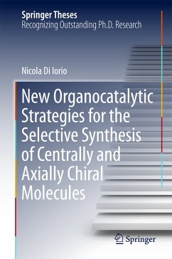 New Organocatalytic Strategies for the Selective Synthesis of Centrally and Axially Chiral Molecules (eBook, PDF) - Di Iorio, Nicola