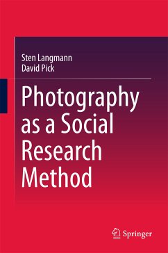 Photography as a Social Research Method (eBook, PDF) - Langmann, Sten; Pick, David