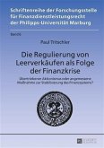Die Regulierung von Leerverkaeufen als Folge der Finanzkrise (eBook, PDF)
