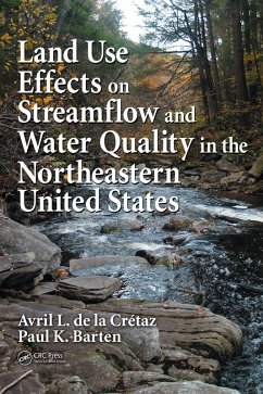 Land Use Effects on Streamflow and Water Quality in the Northeastern United States (eBook, PDF) - de la Cretaz, Avril L.; Barten, Paul K.