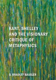 Kant, Shelley and the Visionary Critique of Metaphysics (eBook, PDF)