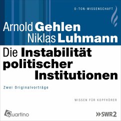 Die Instabilität politischer Institutionen (MP3-Download) - Gehlen, Arnold; Luhmann, Niklas