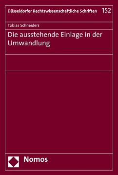 Die ausstehende Einlage in der Umwandlung (eBook, PDF) - Schneiders, Tobias