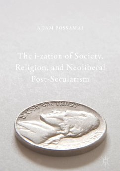 Cover The i-zation of Society, Religion, and Neoliberal Post-Secularism (eBook, PDF)