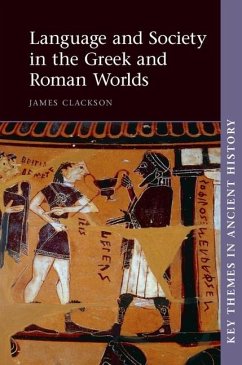 Language and Society in the Greek and Roman Worlds (eBook, ePUB) - Clackson, James