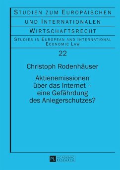 Aktienemissionen ueber das Internet - eine Gefaehrdung des Anlegerschutzes? (eBook, ePUB) - Christoph Rodenhauser, Rodenhauser