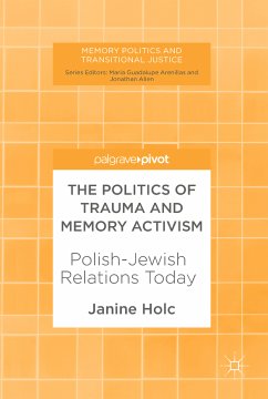 The Politics of Trauma and Memory Activism (eBook, PDF) - Holc, Janine