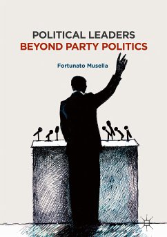 Political Leaders Beyond Party Politics (eBook, PDF) - Musella, Fortunato