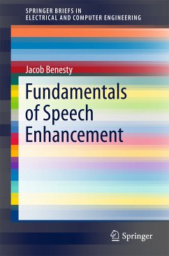 Fundamentals of Speech Enhancement (eBook, PDF) - Benesty, Jacob