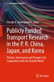 Publicly Funded Transport Research in the P. R. China, Japan, and Korea (eBook, PDF)