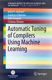 Automatic Tuning of Compilers Using Machine Learning (eBook, PDF)