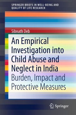 An Empirical Investigation into Child Abuse and Neglect in India (eBook, PDF) - Deb, Sibnath