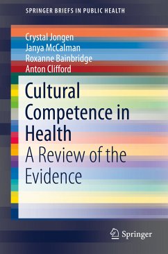 Cultural Competence in Health (eBook, PDF) - Jongen, Crystal; McCalman, Janya; Bainbridge, Roxanne; Clifford, Anton