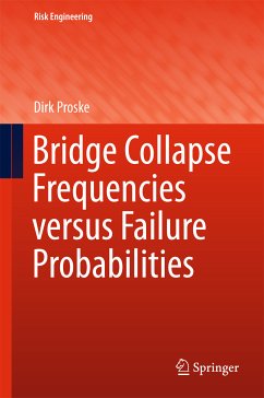 Bridge Collapse Frequencies versus Failure Probabilities (eBook, PDF) - Proske, Dirk