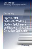 Experimental and Kinetic Modeling Study of Cyclohexane and Its Mono-alkylated Derivatives Combustion (eBook, PDF)