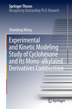 Experimental and Kinetic Modeling Study of Cyclohexane and Its Mono-alkylated Derivatives Combustion (eBook, PDF) - Wang, Zhandong