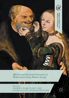 Affective and Emotional Economies in Medieval and Early Modern Europe (eBook, PDF)