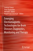 Emerging Electromagnetic Technologies for Brain Diseases Diagnostics, Monitoring and Therapy (eBook, PDF)