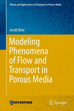 Modeling Phenomena of Flow and Transport in Porous Media (eBook, PDF) - Bear, Jacob