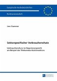 Sektorspezifischer Verbraucherschutz (eBook, PDF)