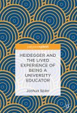 Heidegger and the Lived Experience of Being a University Educator (eBook, PDF)