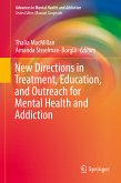 New Directions in Treatment, Education, and Outreach for Mental Health and Addiction (eBook, PDF)