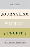 Journalism Without Profit (eBook, ePUB)