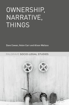 Ownership, Narrative, Things (eBook, PDF) - Cowan, Dave; Carr, Helen; Wallace, Alison