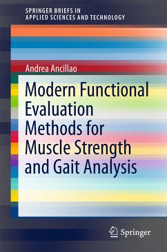 Modern Functional Evaluation Methods for Muscle Strength and Gait Analysis (eBook, PDF) - Ancillao, Andrea