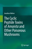 The Cyclic Peptide Toxins of Amanita and Other Poisonous Mushrooms (eBook, PDF)