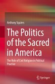 The Politics of the Sacred in America (eBook, PDF)