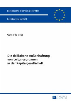 Die deliktische Auenhaftung von Leitungsorganen in der Kapitalgesellschaft (eBook, PDF) - De Vries, Geesa