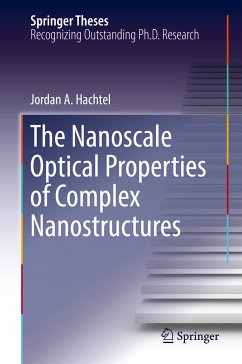 The Nanoscale Optical Properties of Complex Nanostructures (eBook, PDF) - Hachtel, Jordan A.