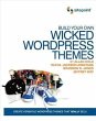 Build Your Own Wicked Wordpress Themes... - Bild 1