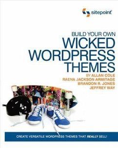 Build Your Own Wicked Wordpress Themes (eBook, PDF) - Cole, Alan