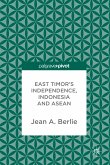 East Timor's Independence, Indonesia and ASEAN (eBook, PDF)