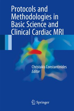 Protocols and Methodologies in Basic Science and Clinical Cardiac MRI (eBook, PDF)