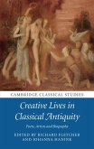 Creative Lives in Classical Antiquity (eBook, ePUB) Creative Lives in Classical Antiquity (eBook, ePUB)