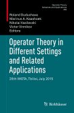 Operator Theory in Different Settings and Related Applications (eBook, PDF)