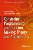Constraint Programming and Decision Making: Theory and Applications (eBook, PDF)