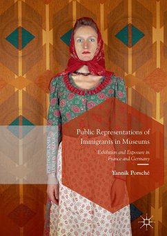 Public Representations of Immigrants in Museums (eBook, PDF) - Porsché, Yannik