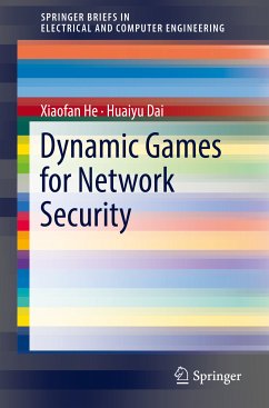Dynamic Games for Network Security (eBook, PDF) - He, Xiaofan; Dai, Huaiyu