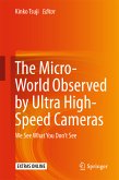 The Micro-World Observed by Ultra High-Speed Cameras (eBook, PDF)