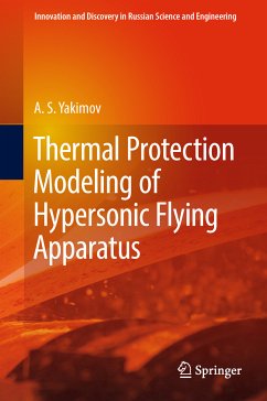 Thermal Protection Modeling of Hypersonic Flying Apparatus (eBook, PDF) - Yakimov, A.S.