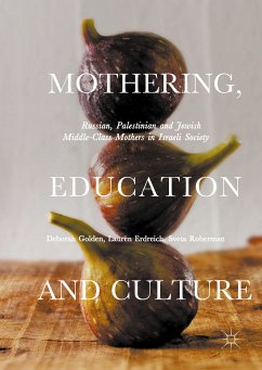 Mothering, Education and Culture (eBook, PDF) - Golden, Deborah; Erdreich, Lauren; Roberman, Sveta