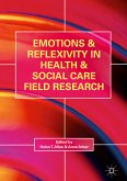 Emotions and Reflexivity in Health & Social Care Field Research (eBook, PDF)