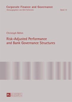 Risk-Adjusted Performance and Bank Governance Structures (eBook, PDF) - Bohm, Christoph