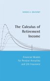 Calculus of Retirement Income (eBook, ePUB) Calculus of Retirement Income (eBook, ePUB)
