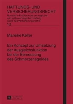 Ein Konzept zur Umsetzung der Ausgleichsfunktion bei der Bemessung des Schmerzensgeldes (eBook, PDF) - Keller, Mareike